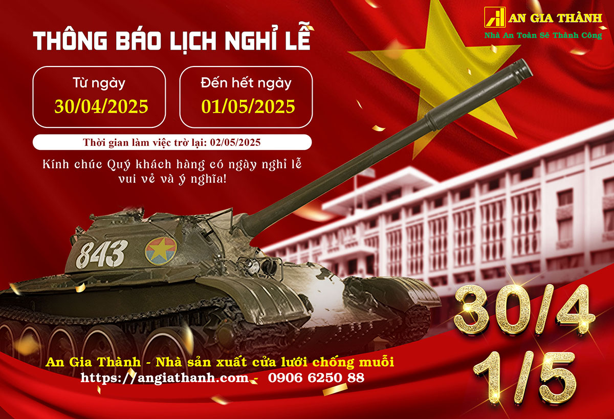 Cửa lưới An Gia Thành Thông báo nghỉ lễ 30/4 và 1/5 năm 2025